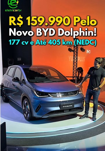 Novo BYD Dolphin: R$ 159.990, 177 cv, 405 km