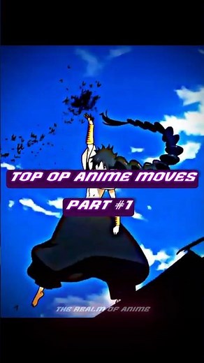 The Most Overpowered Anime Moves of All Time 🔥| PART 1 #animeshorts #animeedit #overpower #top