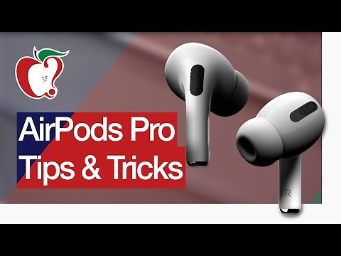 Our Top AirPods Pro Tips and Tricks