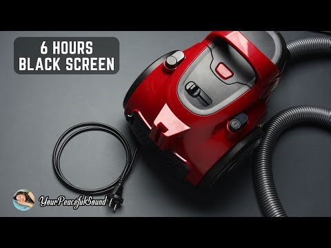 Vacuum Cleaner Sound – 6 Hours | Black Screen | White Noise for Sleep, Study, Focus, Relaxation