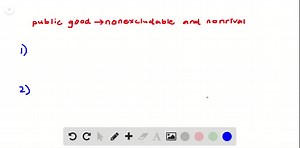 SOLVED:Name two public goods and explain why they are public goods.