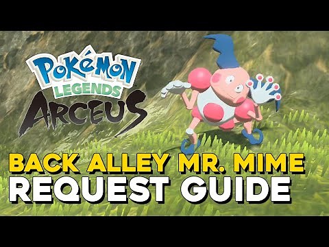 Pokemon Legends Arceus Back Alley Mr. Mime Request Guide
