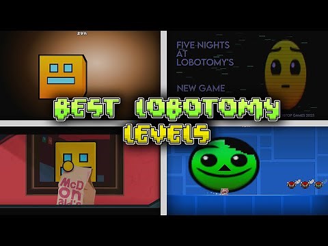 best lobotomy levels i found in geometry dash