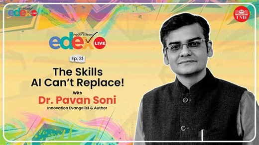 The Skills AI Can’t Replace | Dr. Pavan Soni | Innovation Evangelist | Author | EdexLive | Dr. Pavan Soni
