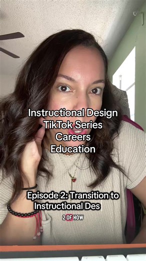 Episode 2: Transition to Instructional Design, What Are We Learning in this Episode Series? #instructionaldesign #educationtiktok #tiktokseries #careertransition #careers
