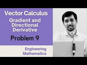 Gradient and Directional Derivative Problem 10 Vector Calculus Engineering Mathematics