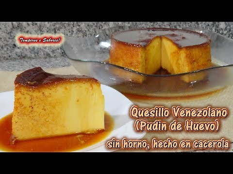 Venezuelan Quesillo, Flan, No-Bake Pudding, very easy, quick and divine