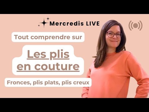 Tout comprendre sur les plis en couture (fronces, plis plats, plis creux)