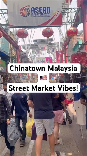 Chinatown Malaysia Tour 🇲🇾 | Vibrant Streets, Local Food| Must-Visit KL Spot!”