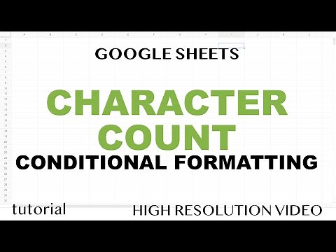 Google Sheets - Character Count & Conditional Formatting Based on Character Count