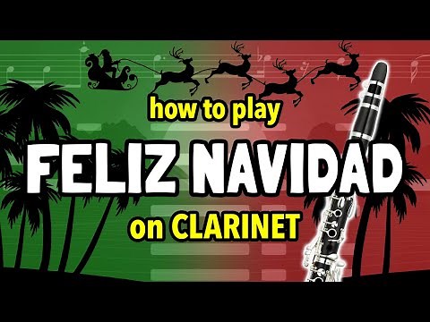 How to play Feliz Navidad on Clarinet | Clarified