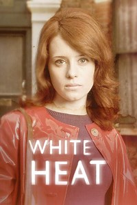 White Heat Summary, Latest News, Trailer, Season List, Cast, Where to Watch and More