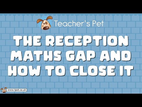 The Reception Maths Gap and How To Close It | EYFS Maths CPD