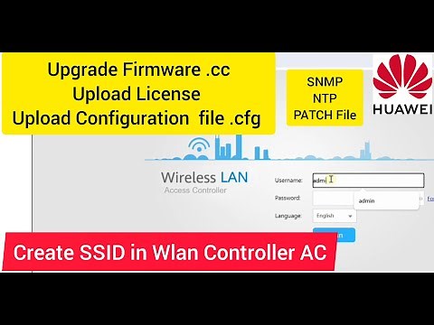 How to upload Firmware, License and Configuration Files in Huawei Devices | Create SSID |