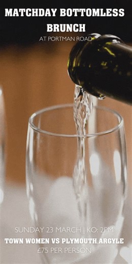 Enjoy a bottomless brunch from one of our pitchside restuarants, as Ipswich Town Women take on Plymouth Argyle at Portman Road. Just £75pp. | Ipswich Town Football Club | Facebook