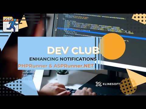 Enhancing notifications | PHPRunner & ASPRunner.NET