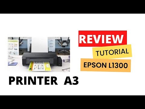 REVIEW DAN CARA SETTING EPSON L1300 PRINTER A3