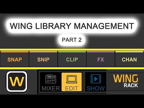 Behringer Wing Library Management – Part 2: Edit Page (Snaps, Snips, ...) Deep Dive with Wing Edit