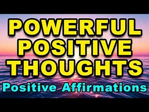 Powerful Positive Thoughts | I AM | Positive Morning Affirmations | Powerful Positive Affirmations