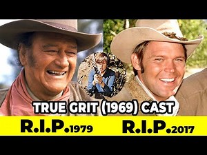 True Grit (1969) Cast Then & Now — Who’s Still Alive & Who We’ve Lost?