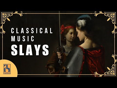 Classical Music SLAYS | Epic Classical Music