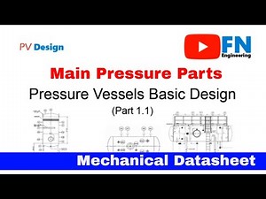 Pressure Vessel Basic Design (Part 1.1 or Mechanical Datasheet)