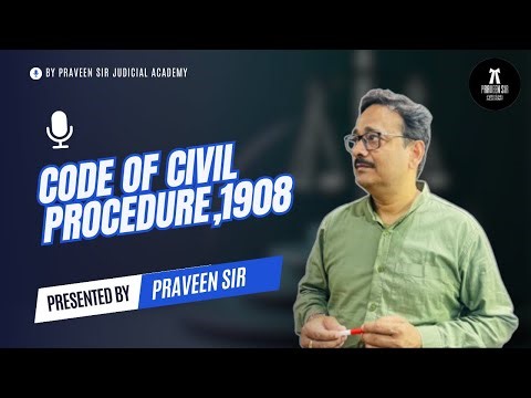 Code of Civil Procedure, 1908 | introduction class | by Praveen sir
