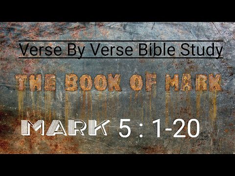 Mark 5:1-20 Verse By Verse #biblestudy