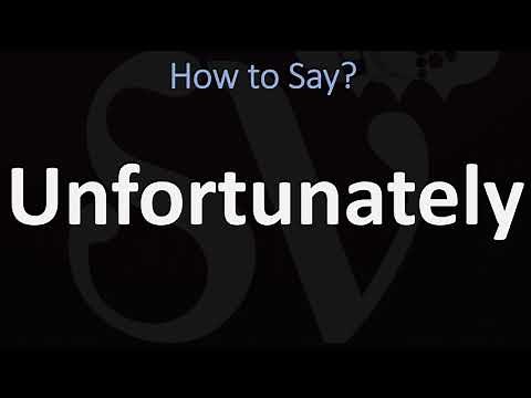 How to Pronounce Unfortunately? (CORRECTLY)