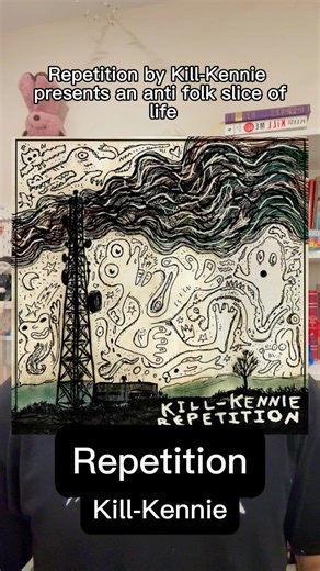 Album Review of Repetition by Kill-Kennie #slowcore #antifolk #lofi