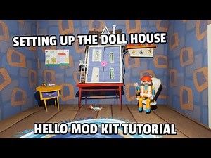 Setting Up The Doll House | Hello Mod Kit Tutorial