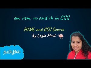 em, rem, vw, vh in CSS | HTML and CSS Course | Logic First Tamil