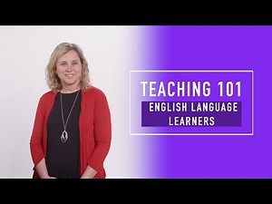 Teaching Basics 101: (ELL) English Language Learners