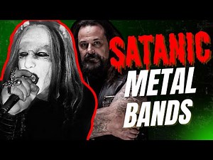 13 DARK & DISTURBING Metal Bands that Worship Satan