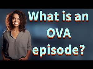 What is an OVA episode?