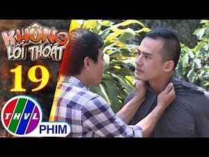 Không lối thoát - Tập 19[1]: Minh phũ phàng rũ bỏ mọi trách nhiệm đối với Mai Anh