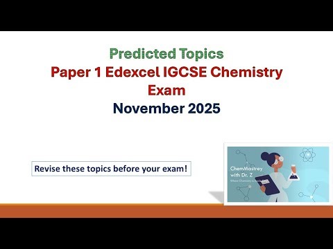 Predicted topics paper 1 Edexcel IGCSE Chemistry November 2025