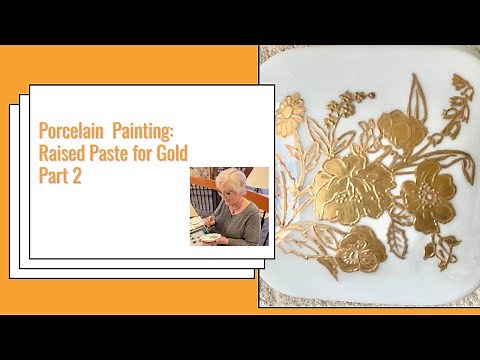 Learn to Paint Porcelain: Raised Base for Gold - Part 2