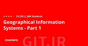 Geographical Information Systems - Part 1