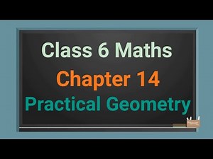 Class 6 maths chapter 14 Practical Geometry (full chapter in single video) cbse ncert