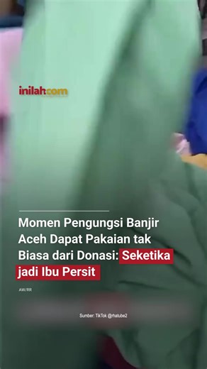 Banjir di Aceh Tamiang: Kebahagiaan Ibu dari Baju Persit