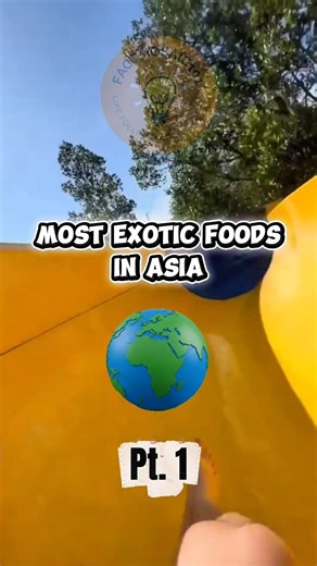 Most Exotic Foods in Asia You Won’t Believe People Eat #didyouknow #food #exotic