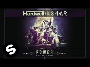 Hardwell & KSHMR - Power (Lucas & Steve Remix)