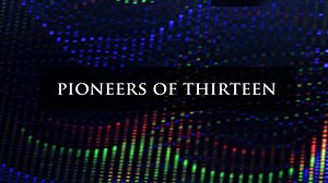 Pioneers of THIRTEEN