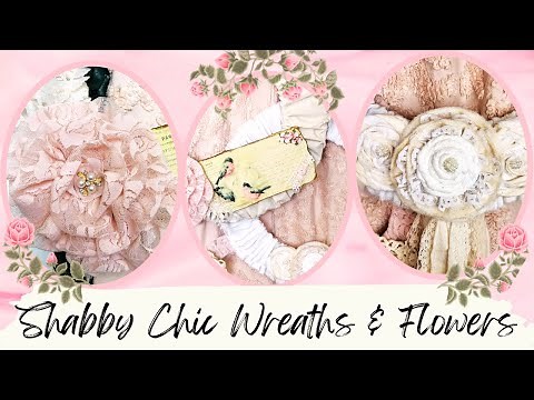 Shabby Chic Spring Wreaths | Shabby Chic Flowers | Perfect Projects for Scraps!
