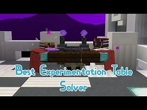 Best Experimentation Table Solver - Minecraft Hypixel Skyblock