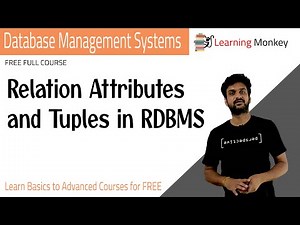 Relation Attributes and Tuples in RDBMS || Lesson 23 || DBMS || Learning Monkey ||