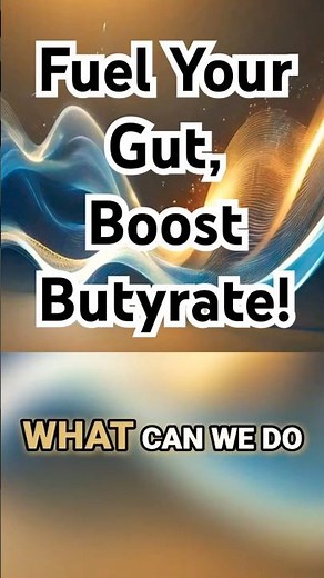 Boost Your Gut Health: Top Fiber Foods for Natural Butyrate Production #youtubeshorts