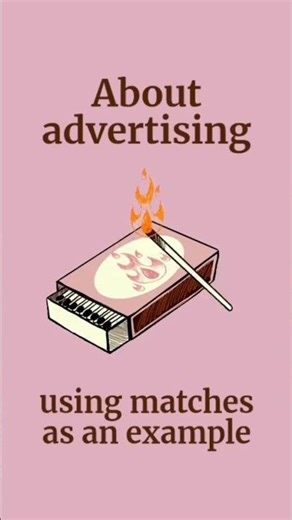 What is Advertising: using matches as an example