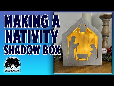 Making a Wooden Nativity Shadow Box / Christmas Project Idea